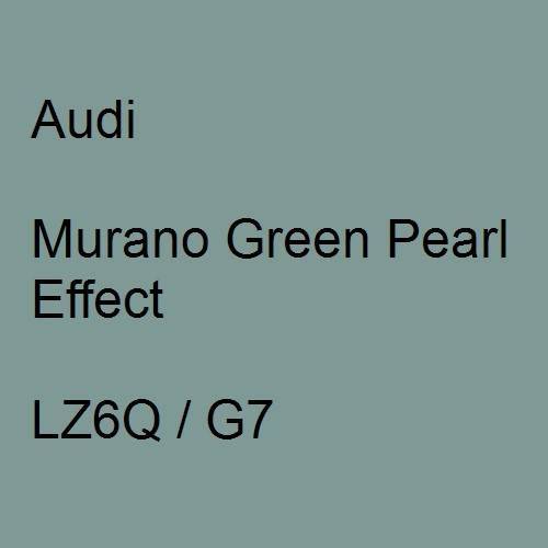 Audi, Murano Green Pearl Effect, LZ6Q / G7.